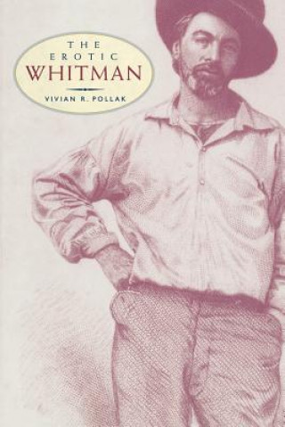 Книга Erotic Whitman Vivian R. Pollak