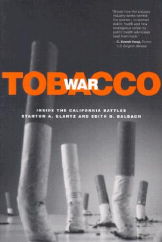 Kniha Tobacco War Stanton A. Glantz