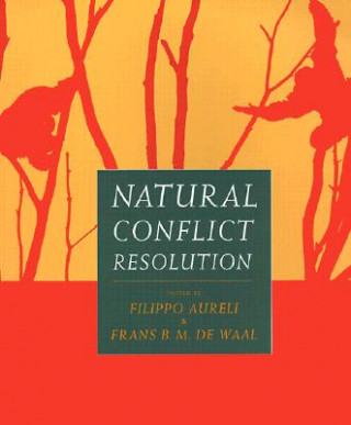 Libro Natural Conflict Resolution Filippo Aureli