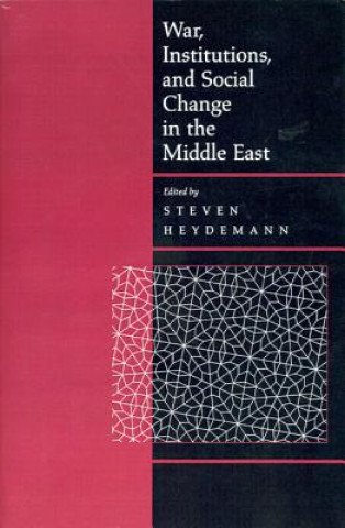 Книга War, Institutions, and Social Change in the Middle East Steven Heydemann