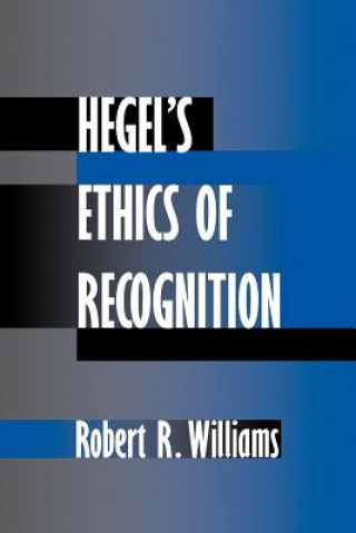 Carte Hegel's Ethics of Recognition Robert R. Williams