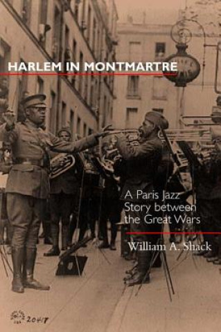 Kniha Harlem in Montmartre William A. Shack