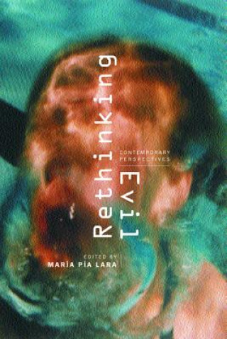 Knjiga Rethinking Evil Maria Pia Lara