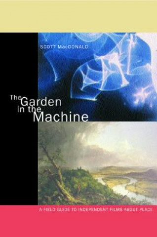 Könyv Garden in the Machine Scott MacDonald