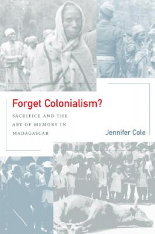 Livre Forget Colonialism? Jennifer Cole