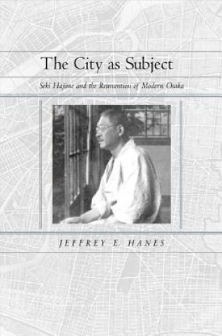 Könyv City as Subject Jeffrey E. Hanes