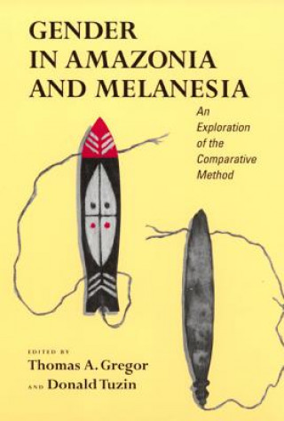 Carte Gender in Amazonia and Melanesia Thomas A. Gregor