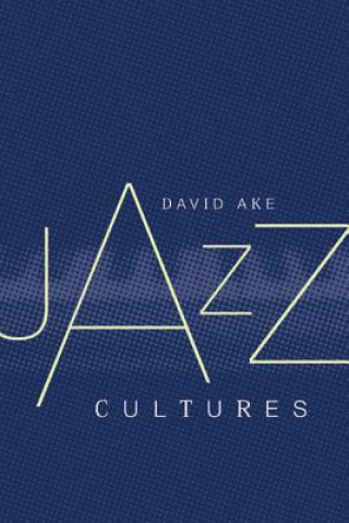 Książka Jazz Cultures David Ake