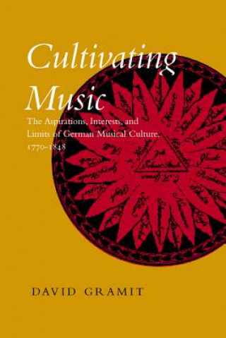 Buch Cultivating Music David Gramit