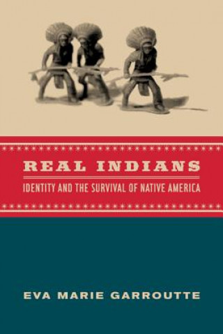 Knjiga Real Indians Eva Marie Garroutte