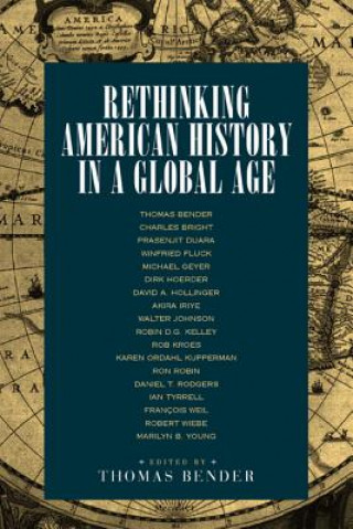 Knjiga Rethinking American History in a Global Age Thomas Bender