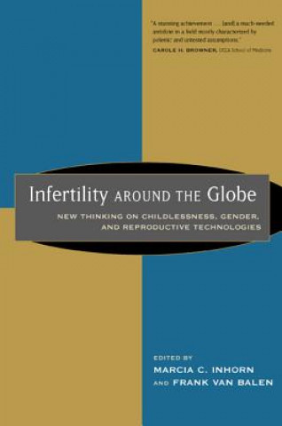 Kniha Infertility around the Globe Marcia Inhorn