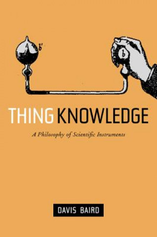 Könyv Thing Knowledge Davis Baird