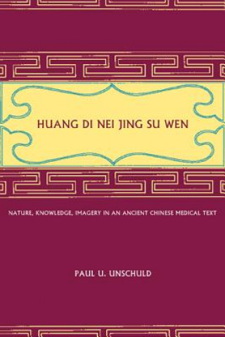 Książka Huang Di Nei Jing Su Wen Paul U. Unschuld