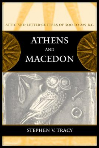 Книга Athens and Macedon Stephen V. Tracy