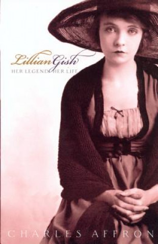 Könyv Lillian Gish Charles Affron