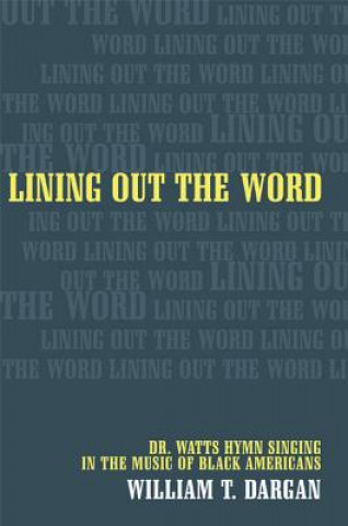 Carte Lining Out the Word William T. Dargan