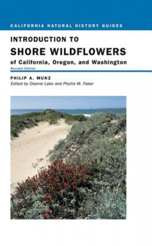 Könyv Introduction to Shore Wildflowers of California, Oregon, and Washington Philip A. Munz