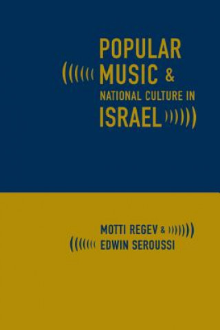 Книга Popular Music and National Culture in Israel Motti Regev