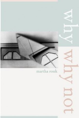 Knjiga Why/Why Not Martha Clare Ronk