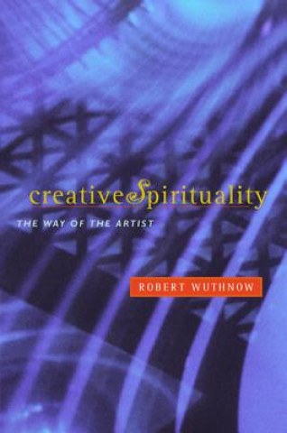 Könyv Creative Spirituality Robert Wuthnow