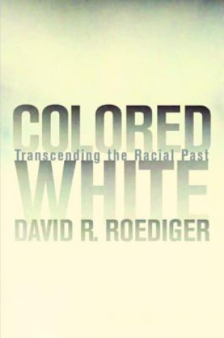 Libro Colored White David R. Roediger