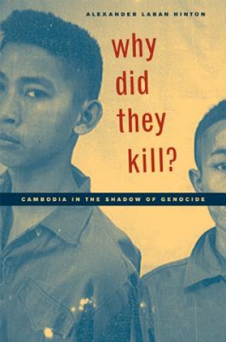 Kniha Why Did They Kill? Alexander Laban Hinton