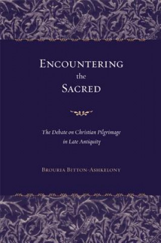 Carte Encountering the Sacred Brouria Bitton-Ashkelony