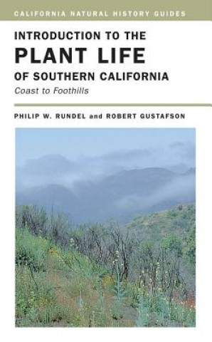 Carte Introduction to the Plant Life of Southern California Philip W. Rundel