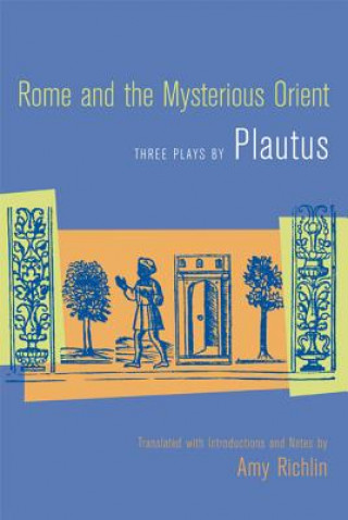 Kniha Rome and the Mysterious Orient Plautus