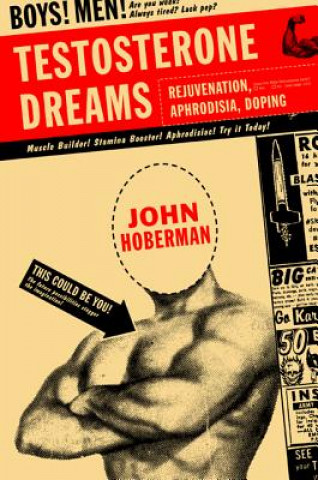 Knjiga Testosterone Dreams John M. Hoberman