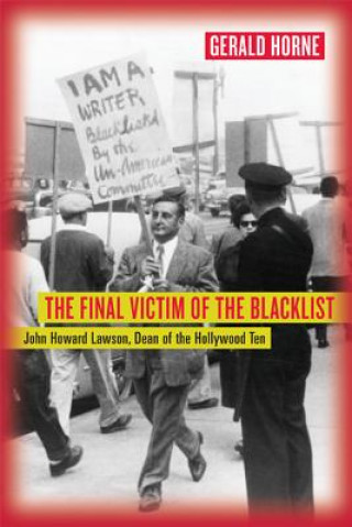 Könyv Final Victim of the Blacklist Gerald Horne