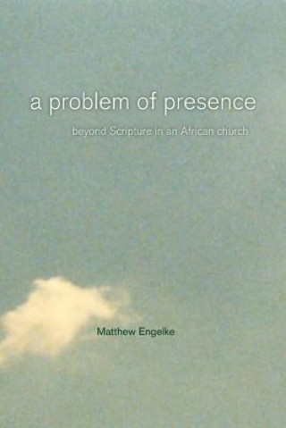 Book Problem of Presence Matthew Engelke