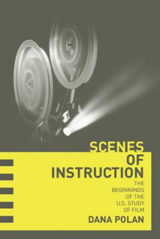 Kniha Scenes of Instruction Dana Polan