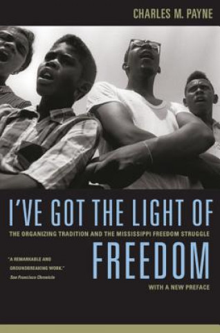 Kniha I've Got the Light of Freedom Charles M. Payne