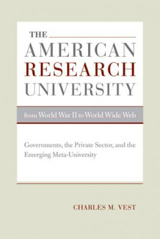 Buch American Research University from World War II to World Wide Web Charles M. Vest