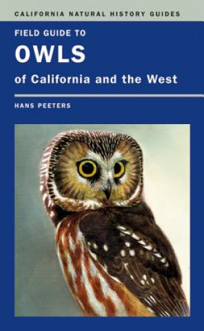 Carte Field Guide to Owls of California and the West Hans J. Peeters
