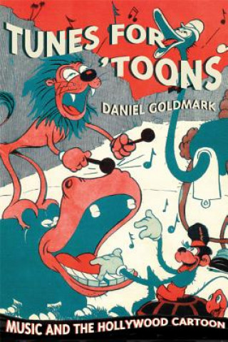 Książka Tunes for 'Toons Daniel Goldmark