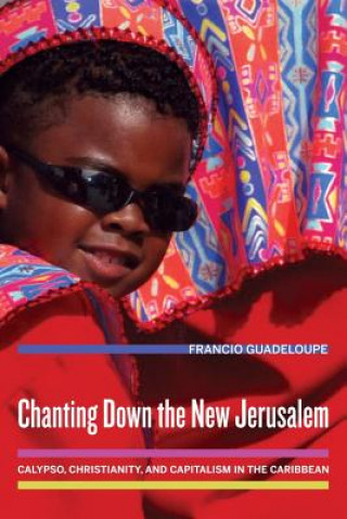 Kniha Chanting Down the New Jerusalem Francio Guadeloupe