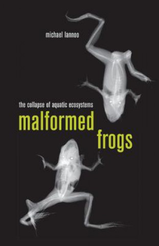 Kniha Malformed Frogs Michael J. Lannoo