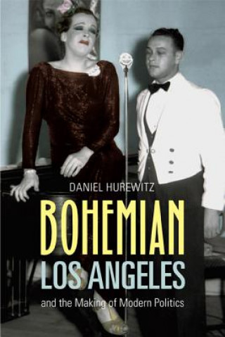 Książka Bohemian Los Angeles Daniel Hurewitz