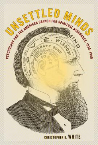 Książka Unsettled Minds Christopher G. White