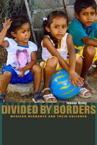 Carte Divided by Borders Joanna Dreby