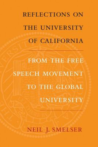 Carte Reflections on the University of California Neil J. Smelser