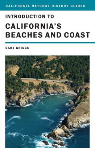 Könyv Introduction to California's Beaches and Coast Gary B. Griggs