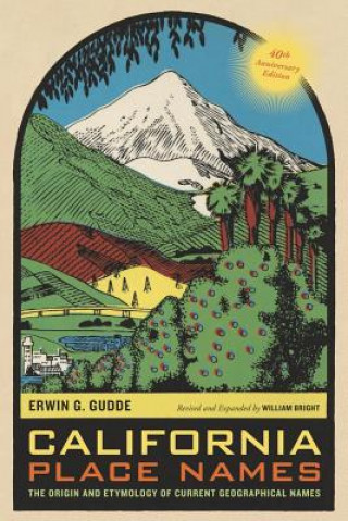 Könyv California Place Names, 40th Anniversary Edition Erwin G. Gudde