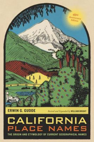 Książka California Place Names, 40th Anniversary Edition Erwin G. Gudde