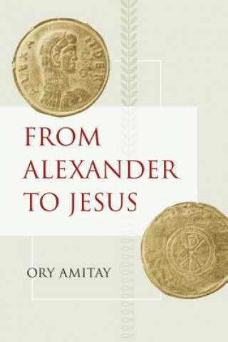 Buch From Alexander to Jesus Ory Amitay