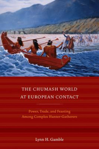 Buch Chumash World at European Contact Lynn H. Gamble