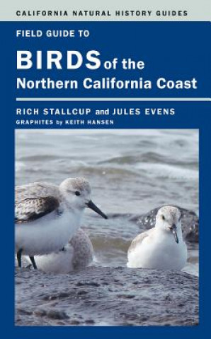 Könyv Field Guide to Birds of the Northern California Coast Rich Stallcup